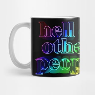 Hell Is Other People. Nihilist Slogans For Life Mug